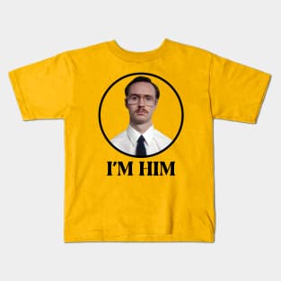 I'm Him / Original Fan Design Kids T-Shirt